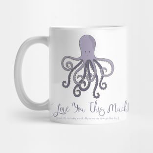 I Love You This Much (Octopus) Mug